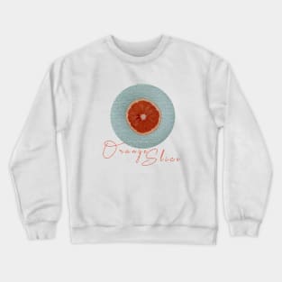 Orange Slice T-Shirt Crewneck Sweatshirt